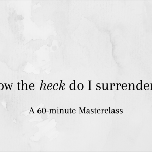 How the Heck Do I Surrender?