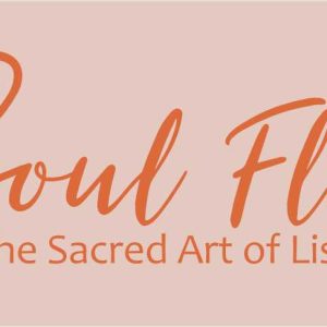 The Sacred Art of Listening