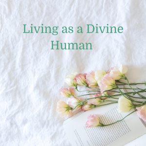 The Dilemma of Living as a Divine Human: A Masterclass