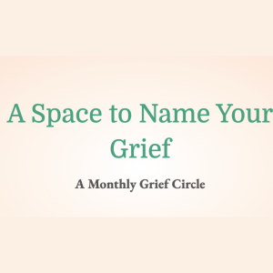 A space to name your grief